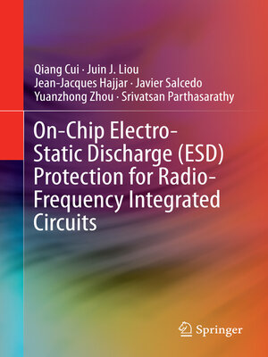 cover image of On-Chip Electro-Static Discharge (ESD) Protection for Radio-Frequency Integrated Circuits